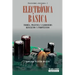 Electrónica Básica: Teoría, práctica y ejercicios resueltos y propuestos