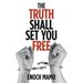 The Truth Shall Set You Free