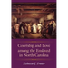 Courtship and Love Among the Enslaved in North Carolina