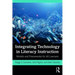 Integrating Technology in Literacy Instruction: Models and Frameworks for All Learners