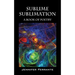 Sublime Sublimation: A Book of Poetry