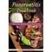 Pancreatitis Cookbook: More than 100 recipes for pancreatitis