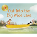 Out Into the Big Wide Lake