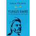Yunus Emre: Life, Perspective, and Poems