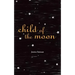 Child of the Moon