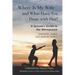 Where Is My Wife and What Have You Done with Her?: A Spouse's Guide to Her Menopause