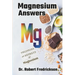 Magnesium Answers: Unlocking the Secrets of Magnesium