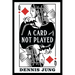 A Card Not Played