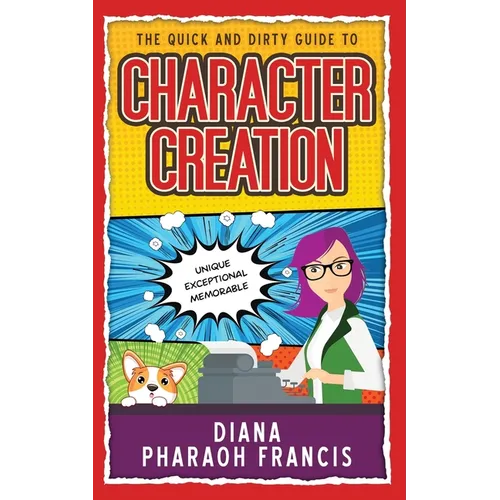 The Quick and Dirty Guide to Character Creation