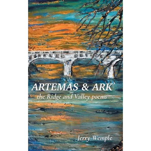 Artemas and Ark: The Ridge and Valley Poems