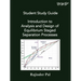 Student Study Guide: Introduction to Analysis and Design of Equilibrium Staged Separation Processes