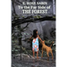 To the Far Side of the Forest