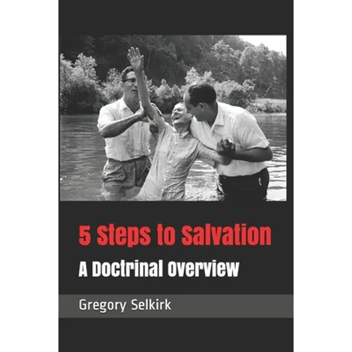 5 Steps to Salvation: A Doctrinal Overview