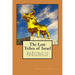 The Lost Tribes of Israel: The Return of the House of Israel To the Promised Land