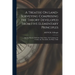 A Treatise On Land-Surveying Comprising the Theory Developed From Five Elementary Principles; and the Practice With the Chain Alone, the Compass, the