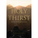 Holy Thirst: Essentials of Carmelite Spirituality