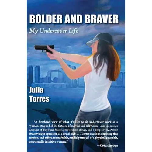 Bolder and Braver: My Undercover Life
