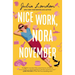 Nice Work, Nora November: A Novel about Second Chances