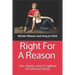 Right For A Reason Life, Liberty, and a Crapload of Common Sense: Life, Liberty, and a Crapload of Common Sense