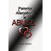 Parental Alienation is Abuse!
