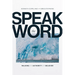 Speak the Word: Walking in the Authority of the Believer
