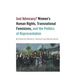 Just Advocacy?: Women's Human Rights, Transnational Feminism, and the Politics of Representation