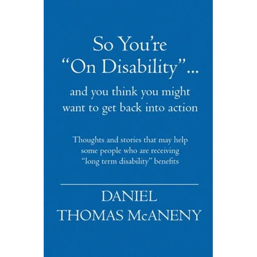 So You're: "On Disability"... and you think you might want to get back into action
