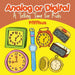 Analog or Digital- A Telling Time Book for Kids