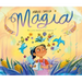 Magia. En Una Tierra Muy Lejana / Magic. Once Upon a Faraway Land