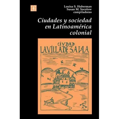 Ciudades y Sociedad en Latinoamerica Colonial