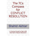 The 7cs Compass for Conflict Resolution: A Practical Guide for Real Adr Alternative Dispute Resolution
