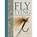 Fly Tying for Beginners: How to Tie 50 Failsafe Flies