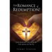 The Romance of Redemption!: God behind the seen in the book of Ruth