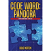 Code Word Pandora: An International Thriller