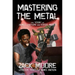 Mastering the Metal: The Story of James Watson and Eddie Bravo