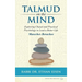 Talmud on the Mind: Exploring Chazal and Practical Psychology to Live a Better Life