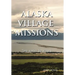 Alaska Village Missions: The First 50 Years