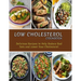 Low Cholesterol Cookbook: Delicious Recipes to Help Reduce Bad Fats and Lower Your Cholesterol