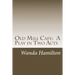 Old Mill Cafe: A Play in Two Acts