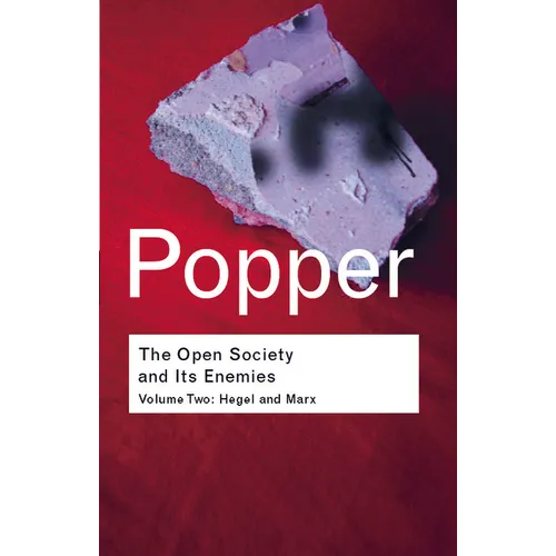 The Open Society and its Enemies: Hegel and Marx