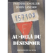 Au delà du désespoir