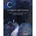A Magical Night Journey: Finding Wonder and Serenity Under the Moon and Stars