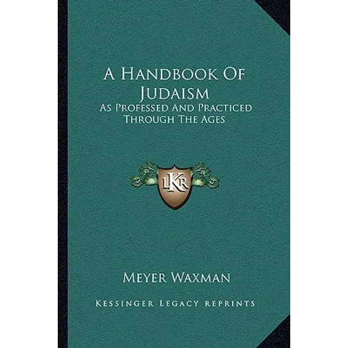 A Handbook Of Judaism: As Professed And Practiced Through The Ages - Paperback