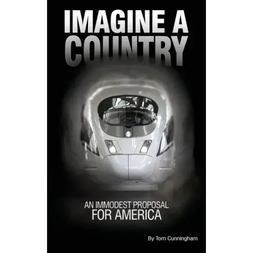 Imagine a Country: An Immodest Proposal for America
