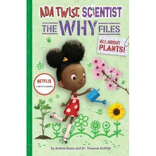 All about Plants! (ADA Twist, Scientist: The Why Files #2)