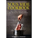 Sous Vide Cookbook: Best Sous Vide Recipes for Perfectly Cooked Meals
