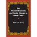 The Peasant Economy and Social Change in North China