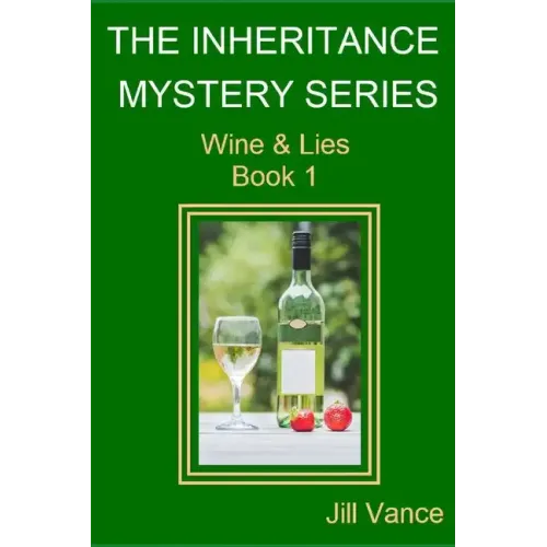 The Inheritance Mysteries: Wine & Lies Book 1