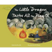 The Little Dragon Tastes All the Plants