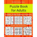 Puzzle Book for Adults: Sudoku, Killer Sudoku and More: 100 Sudoku and Sudoku Variant Puzzles